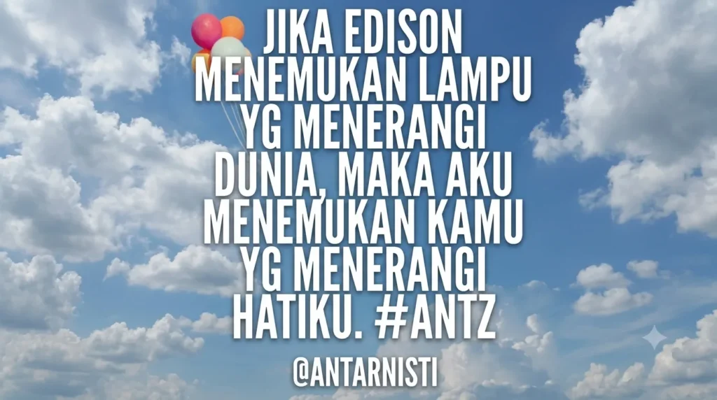Kutipan cinta romantis di atas langit biru berawan dengan balon berwarna-warni, membandingkan penemuan Edison dengan menemukan pasangan hidup.