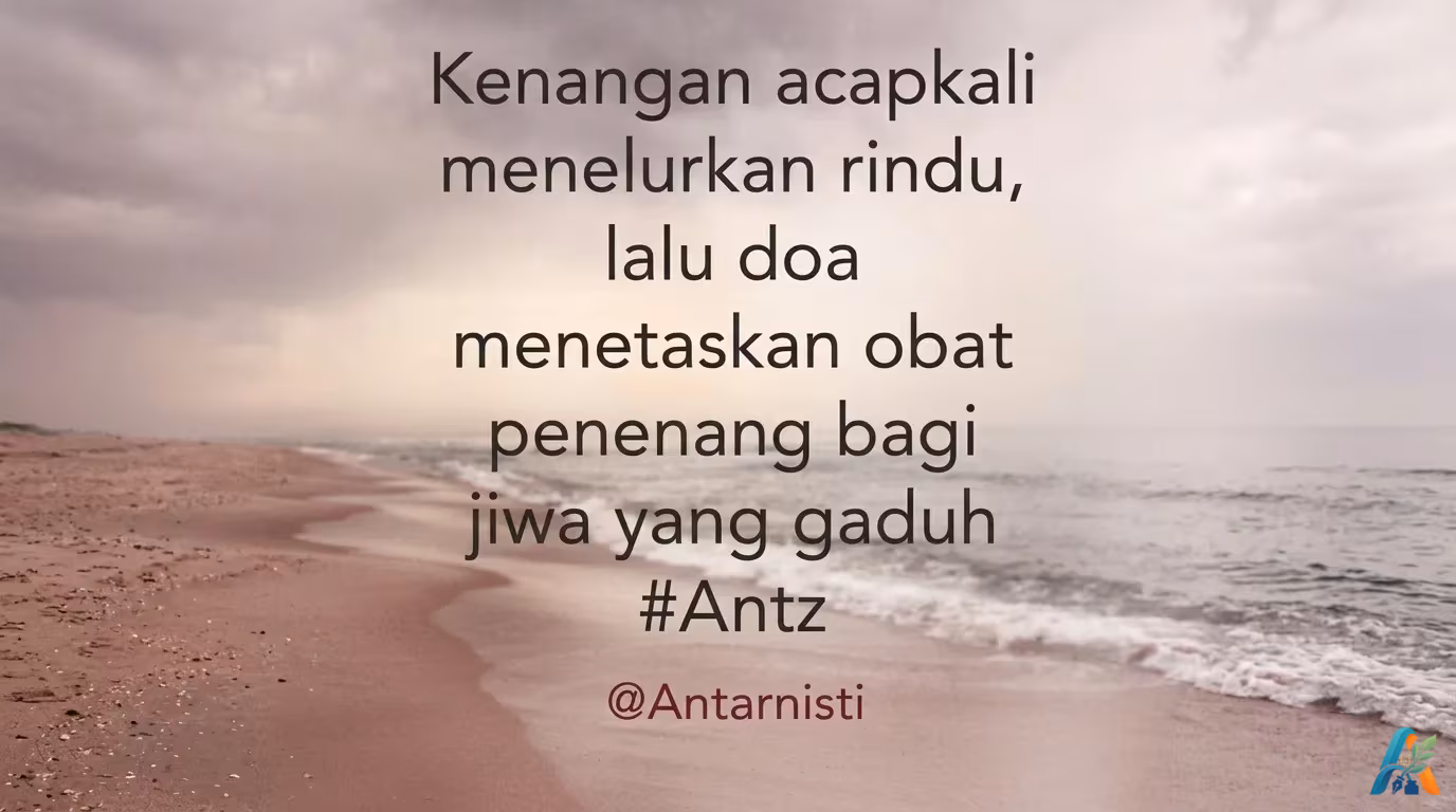 Kutipan motivasi tentang ketenangan jiwa karya Antarnisti, dengan latar belakang pemandangan alam estetik yang menyejukkan hati dan pikiran.
