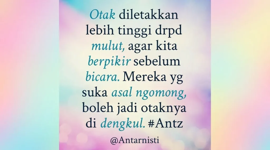 Kutipan motivasi dan sindiran tentang pentingnya berpikir sebelum berbicara dengan latar belakang gradasi warna pastel yang lembut.