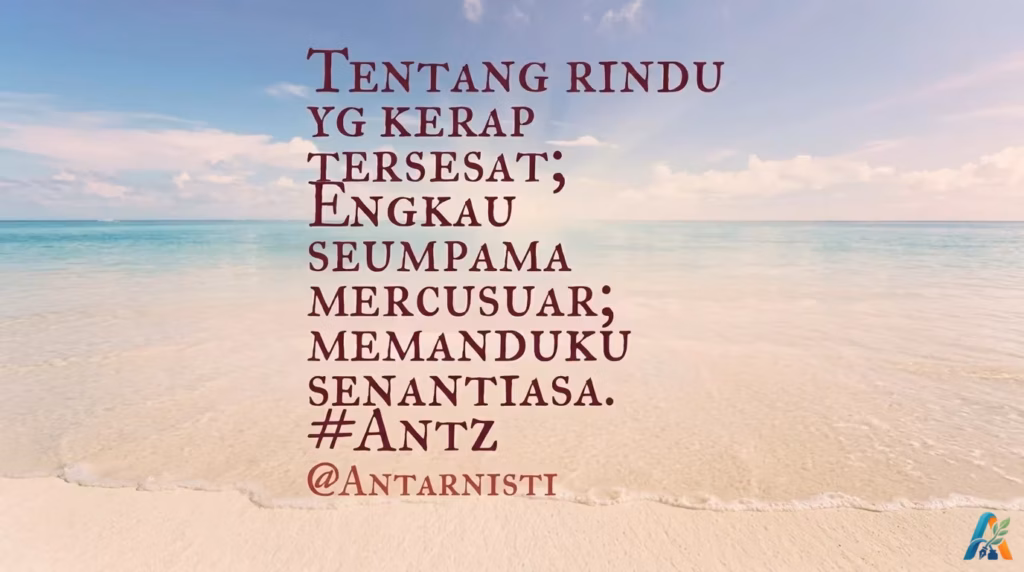 Kutipan puitis tentang rindu yang diibaratkan mercusuar dengan latar belakang pemandangan pantai yang tenang dan indah.