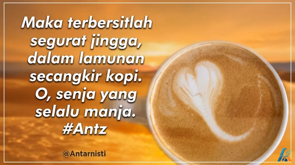 Kutipan puitis tentang senja dan kopi dengan seni latte berbentuk hati, berlatar pemandangan matahari terbenam yang hangat.