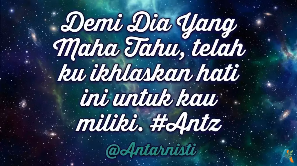 Kutipan tentang keikhlasan hati karya Antarnisti dengan latar belakang pemandangan galaksi luar angkasa yang luas dan menawan.