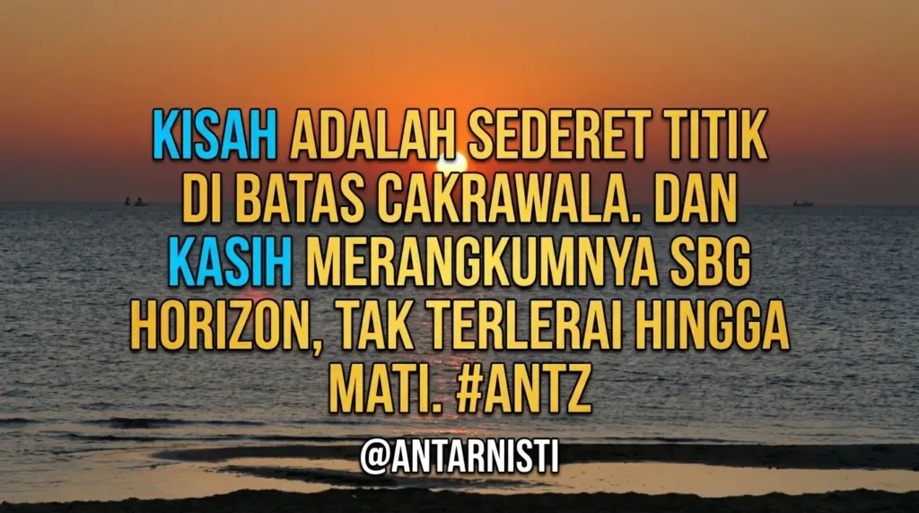 Kutipan filosofis tentang kasih abadi dengan latar belakang pemandangan matahari terbenam di ufuk laut yang tenang dan dramatis.