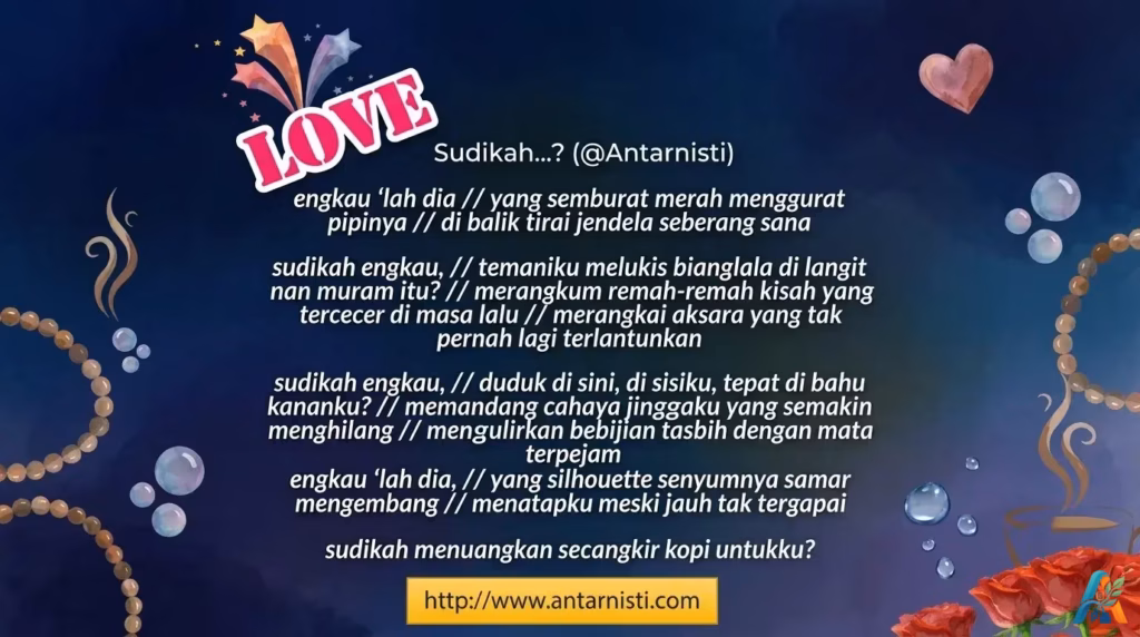 Puisi romantis berjudul Sudikah karya Antarnisti dengan latar belakang gelap artistik yang dihiasi elemen bunga, tasbih, dan gelembung.